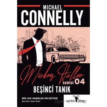 Beşinci Tanık - Mickey Haller Serisi 4 - Michael Connelly - Ayrıksı Kitap