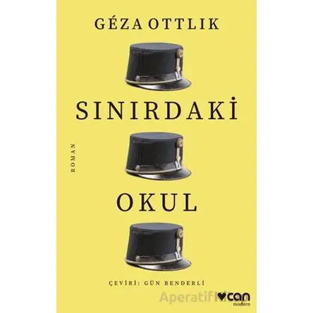 Sınırdaki Okul - Geza Ottlik - Can Yayınları