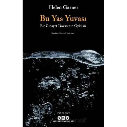 Bu Yas Yuvası - Helen Garner - Yapı Kredi Yayınları