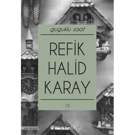 Guguklu Saat - Refik Halid Karay - İnkılap Kitabevi