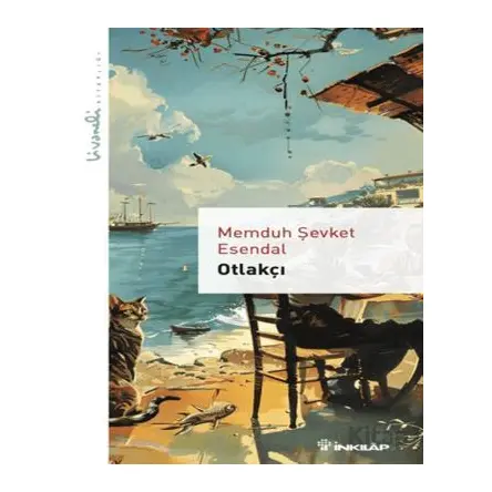 Otlakçı - Livaneli Kitaplığı - Memduh Şevket Esendal - İnkılap Kitabevi
