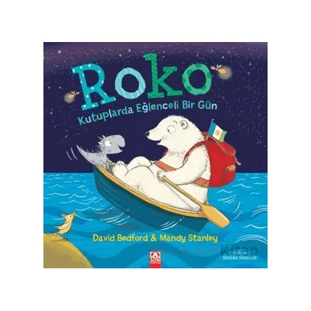 Roko Kutuplarda Eğlenceli Bir Gün - David Bedford - Altın Kitaplar