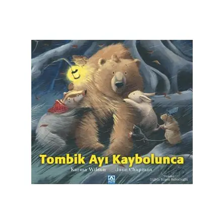 Tombik Ayı Kaybolunca - Karma Wilson - Altın Kitaplar