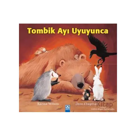 Tombik Ayı Uyuyunca - Karma Wilson - Altın Kitaplar