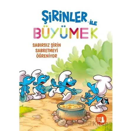 Şirinler ile Büyümek 7 - Sabırsız Şirin Sabretmeyi Öğreniyor - Kolektif - Alfa Yayınları