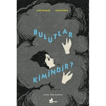 Bulutlar Kimindir? - Mario Brassard - Çınar Yayınları