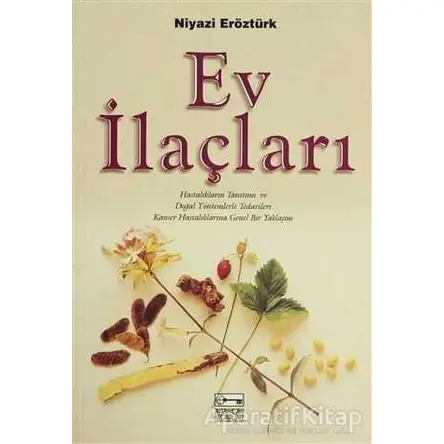 Ev İlaçları - Niyazi Eröztürk - Anahtar Kitaplar Yayınevi