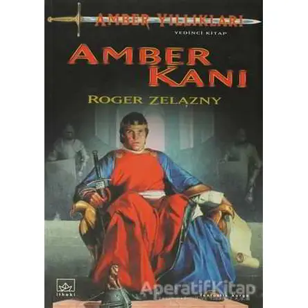Amber Kanı - Amber Yıllıkları 7 - Roger Zelazny - İthaki Yayınları