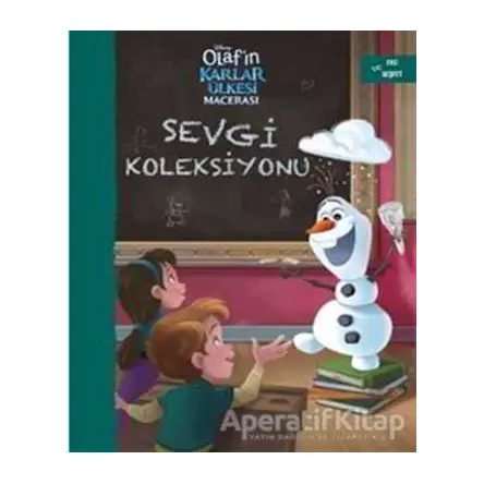 Sevgi Koleksiyonu - Olaf’ın Karlar Ülkesi Macerası - Kolektif - Doğan Egmont Yayıncılık