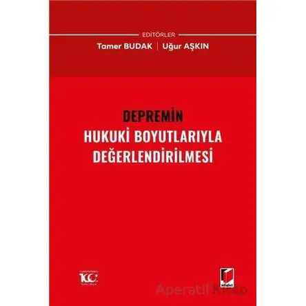 Depremin Hukuki Boyutlarıyla Değerlendirilmesi - Tamer Budak - Adalet Yayınevi