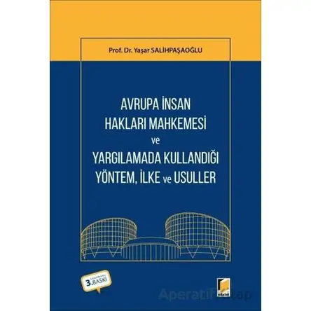 Avrupa İnsan Hakları Mahkemesi ve Yargılamada Kullandığı Yöntem İlke, ve Usuller