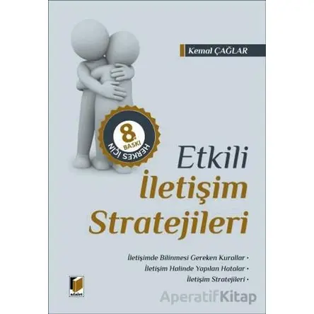 Herkes İçin Etkili İletişim Stratejileri - Kemal Çağlar - Adalet Yayınevi