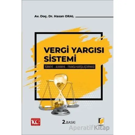 Vergi Yargı Sistemi - Hasan Oral - Adalet Yayınevi