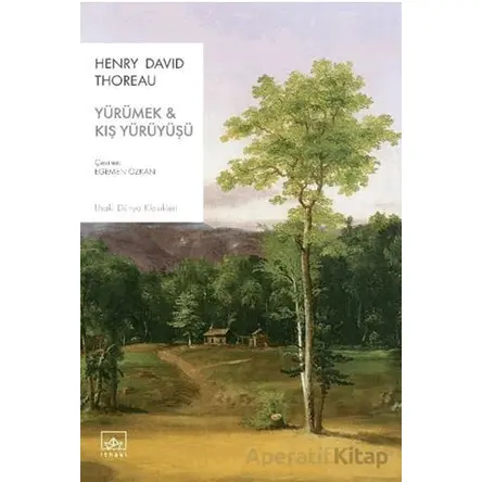 Yürümek & Kış Yürüyüşü - Henry David Thoreau - İthaki Yayınları
