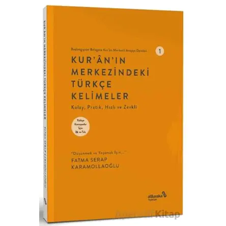 Kuranın Merkezindeki Türkçe Kelimeler 1 - Fatma Serap Karamollaoğlu - Albaraka Yayınları