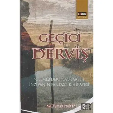 Geçici Derviş - Metin Oralöz - Eğitim Yayınevi