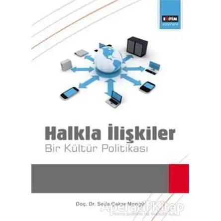 Halkla İlişkiler - Seda Çakır Mengü - Eğitim Yayınevi - Bilimsel Eserler