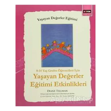 8 - 14 Yaş Grubu Öğrenciler İçin Yaşayan Değerler Eğitimi Etkinlikleri