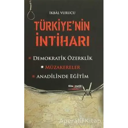 Türkiyenin İntiharı - İkbal Vurucu - Kitapmatik Yayınları