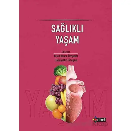Sağlıklı Yaşam - Kolektif - Orient Yayınları