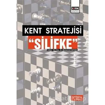 Kent Stratejisi: Silifke - Muhammet Saygın - Eğitim Yayınevi - Bilimsel Eserler