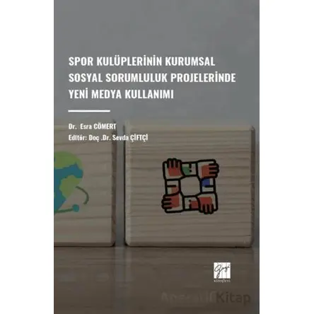 Spor Kulüplerinin Kurumsal Sosyal Sorumluluk Projelerinde Yeni Medya Kullanımı