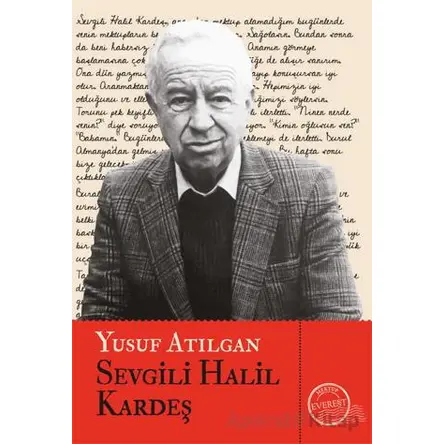 Sevgili Halil Kardeş - Yusuf Atılgan - Everest Yayınları
