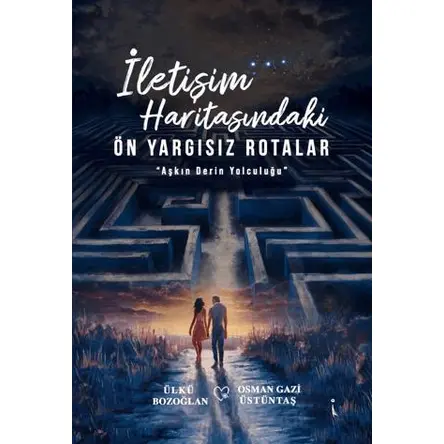 İletişim Haritasındaki Ön Yargısız Rotalar - Ülkü Bozoğlan - İkinci Adam Yayınları