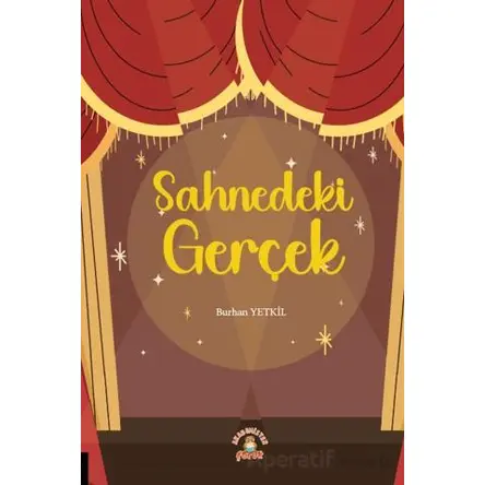 Sahnedeki Gerçek - Burhan Yetkil - Akademisyen Kitabevi