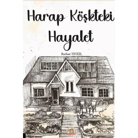 Harap Köşkteki Hayalet - Burhan Yetkil - Akademisyen Kitabevi