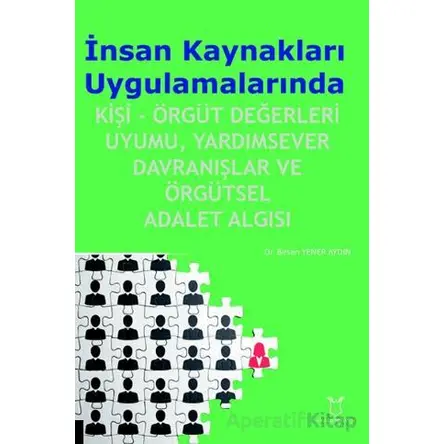İnsan Kaynakları Uygulamalarında Kişi-Örgüt Değerleri Uyumu, Yardımsever Davranışlar ve Örgütsel Ada