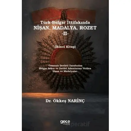 Türk-Bulgar İttifakında Nişan, Madalya Rozet -II- - Ökkeş Narinç - Gece Kitaplığı