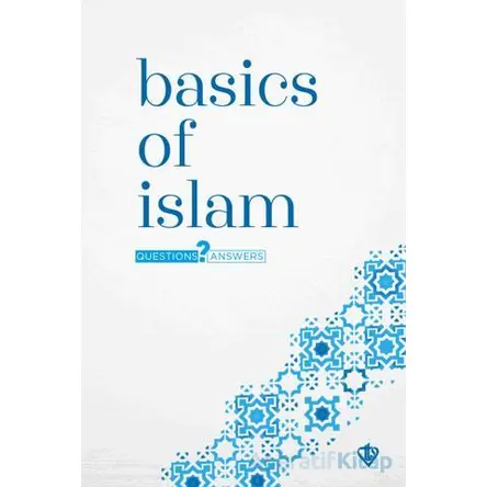 Basics Of Islam Questions and Answers - Kolektif - Türkiye Diyanet Vakfı Yayınları