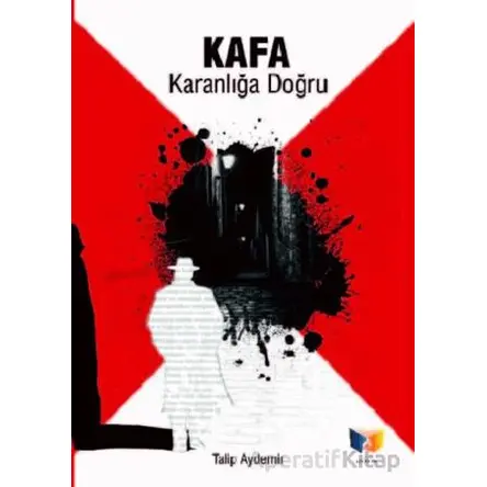 Kafa Karanlığa Doğru - Talip Aydemir - Ateş Yayınları