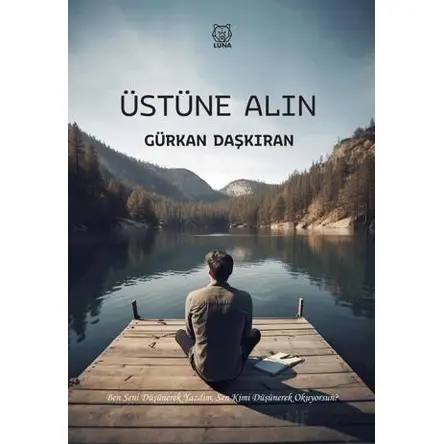Üstüne Alın - Gürkan Daşkıran - Luna Yayınları
