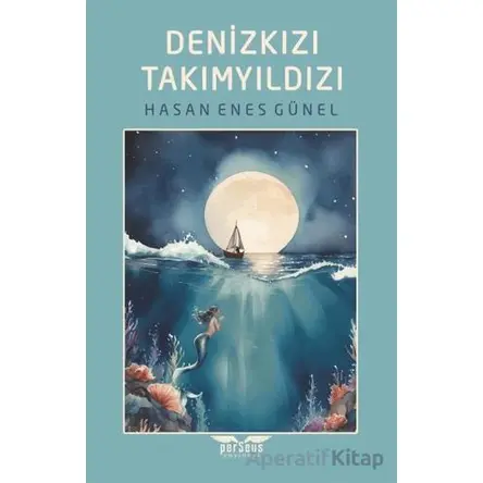 Denizkızı Takımyıldızı - Hasan Enes Günel - Perseus