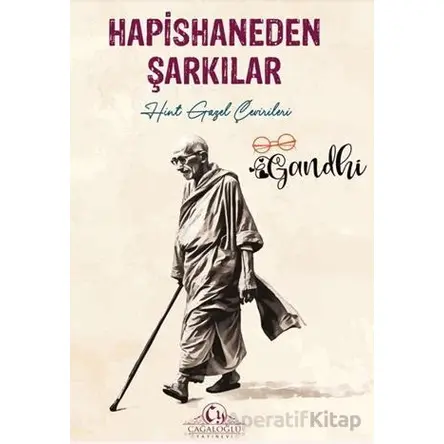 Hapishaneden Şarkılar - Mahatma Gandhi - Cağaloğlu Yayınevi