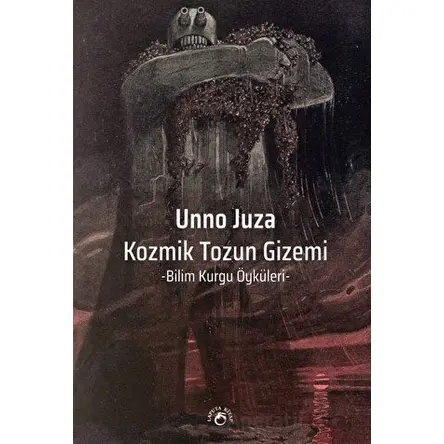Kozmik Tozun Gizemi - Bilim Kurgu Öyküleri - Unno Juza - Laputa Kitap
