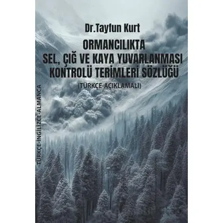 Ormancılıkta Sel, Çığ ve Kaya Yuvarlanması Kontrolü Terimleri Sözlüğü