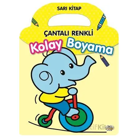 Çantalı Renkli Kolay Boyama- Sarı Kitap - Kolektif - 0-6 Yaş Yayınları