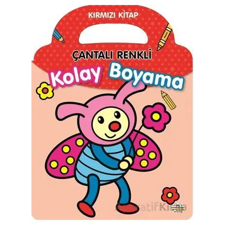 Çantalı Renkli Kolay Boyama- Kırmızı Kitap - Kolektif - 0-6 Yaş Yayınları