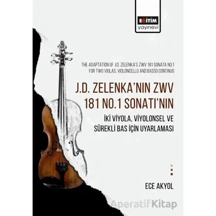 J.D. Zelenka’nın Zwv 181 No.1 Sonatı’nın İki Viyola, Viyolonsel ve Sürekli Bas İçin Uyarlaması