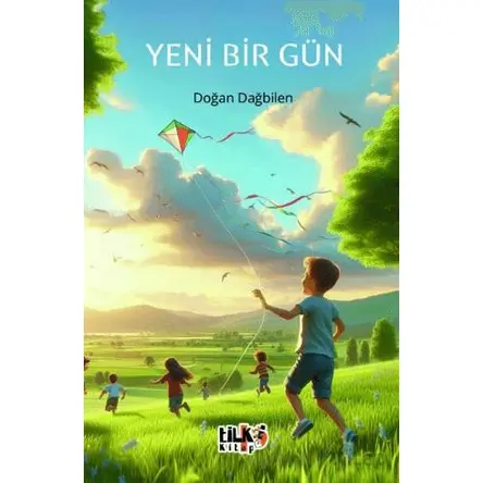 Yeni Bir Gün - Doğan Dağbilen - Tilki Kitap