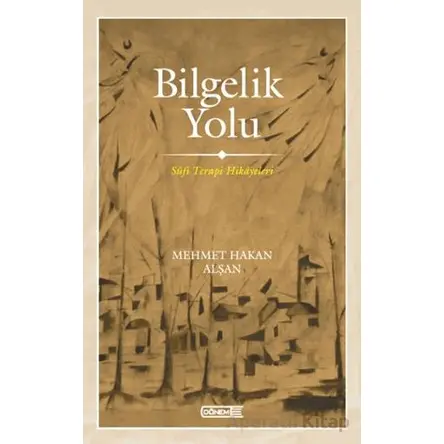 Bilgelik Yolu - Mehmet Hakan Alşan - Dönem Yayıncılık