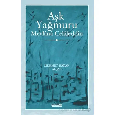 Aşk Yağmuru - Mehmet Hakan Alşan - Dönem Yayıncılık