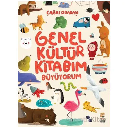 Genel Kültür Kitabım - Büyüyorum - Çağrı Odabaşı - Sincap Kitap