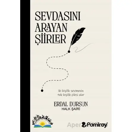 Sevdasını Arayan Şiirler - Erdal Dursun - Pamiray Yayınları
