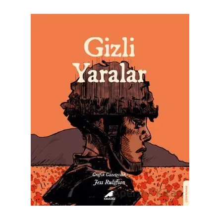 Gizli Yaralar - Jess Ruliffson - Kara Karga Yayınları