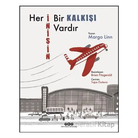 Her İnişin Bir Kalkışı Vardır - Margo Linn - Yapı Kredi Yayınları