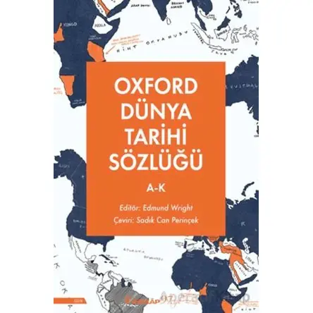 Oxford Dünya Tarihi Sözlüğü 1- A-K - Edmund Wright - İnkılap Kitabevi